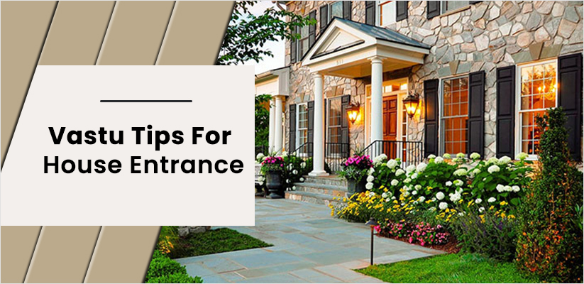 Vastu tips for entrance of the house